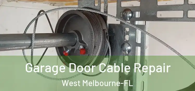  Garage Door Cable Repair West Melbourne-FL