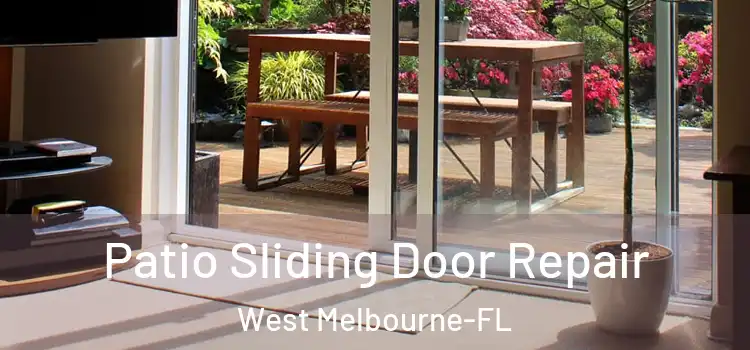  Patio Sliding Door Repair West Melbourne-FL