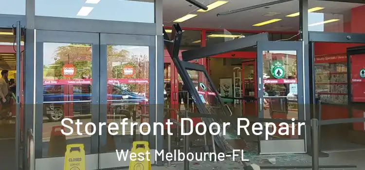  Storefront Door Repair West Melbourne-FL